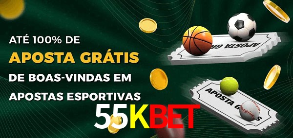 55KBET Ate 100% de Aposta Gratis